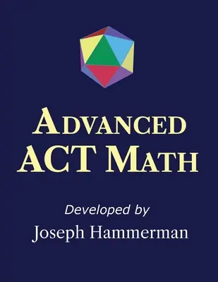 Advanced ACT Math: Essential if Seeking a Top Score