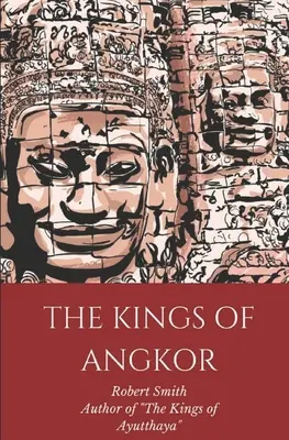 Angkor királyai - The Kings of Angkor