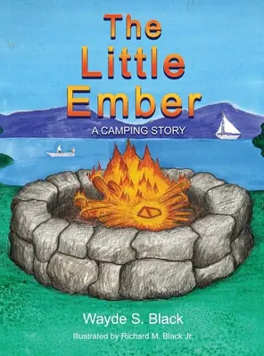 A kis parázs: Egy kempingtörténet - The Little Ember: A Camping Story