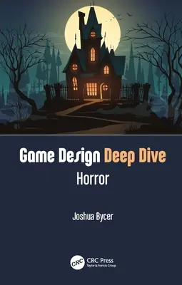 Játéktervezési mélymerülés: Horror - Game Design Deep Dive: Horror