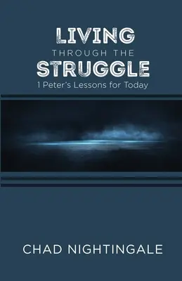 Átélni a küzdelmet: 1 Péter leckéi a mának - Living Through the Struggle: 1 Peter's Lessons for Today