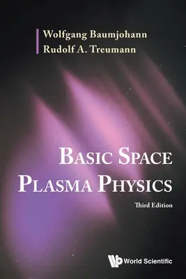 Alapvető űrplazmafizika (Harmadik kiadás) - Basic Space Plasma Physics (Third Edition)