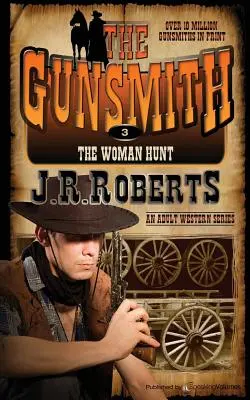 A nővadászat: A fegyverkovács - The Woman Hunt: The Gunsmith