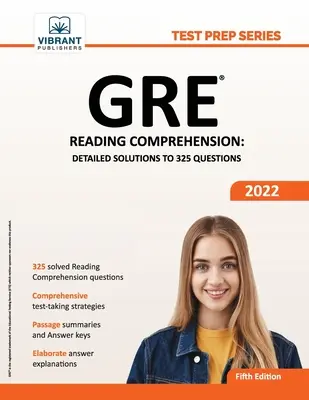 GRE Reading Comprehension: Részletes megoldások 325 kérdésre - GRE Reading Comprehension: Detailed Solutions to 325 Questions