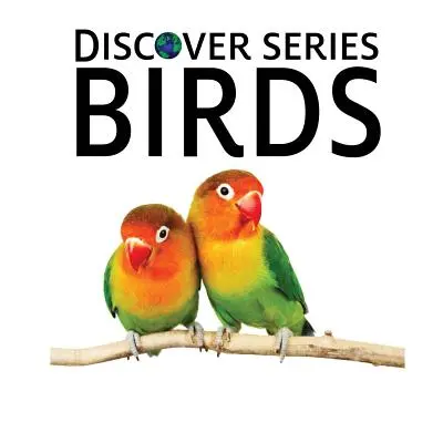 Madarak: Discover Series Picture Book for Children - Birds: Discover Series Picture Book for Children