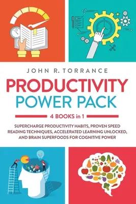 Productivity Power Pack - 4 könyv 1-ben: Supercharge Productivity Habits, Proven Speed Reading Techniques, Accelerated Learning Unlocked, and Eating fo - Productivity Power Pack - 4 Books in 1: Supercharge Productivity Habits, Proven Speed Reading Techniques, Accelerated Learning Unlocked, and Eating fo