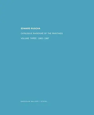 Ed Ruscha: Catalogue Raisonn of the Paintings, negyedik kötet: 1988-1992 - Ed Ruscha: Catalogue Raisonn of the Paintings, Volume Four: 1988-1992