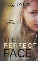 A tökéletes arc: Pszichológiai thriller - The Perfect Face: A Psychological Thriller