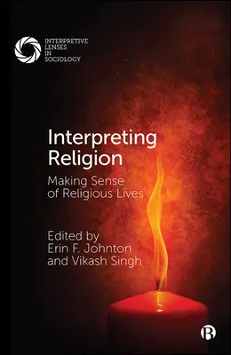 A vallás értelmezése: Making Sense of Religious Lives - Interpreting Religion: Making Sense of Religious Lives