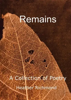 Maradványok: Egy versgyűjtemény - Remains: A Collection of Poetry