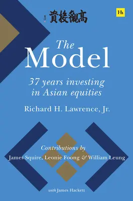 A modell: Ázsiai részvényekbe történő befektetés 37 éve - The Model: 37 Years Investing in Asian Equities