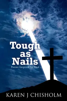 Kemény, mint a köröm: Isten által ihletett versek - Tough as Nails: Poems Inspired by God