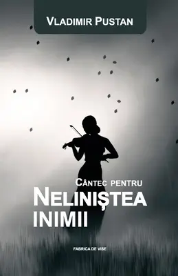 Cntec Pentru Nelinistea Inimii (Editia Romna)