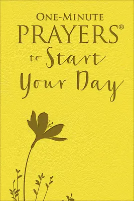 Egyperces imák a nap kezdetére - One-Minute Prayers to Start Your Day