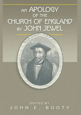 Az anglikán egyház bocsánatkérése John Jewel által - An Apology of the Church of England by John Jewel