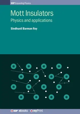 Mott-szigetelők: Fizika és alkalmazások - Mott Insulators: Physics and applications