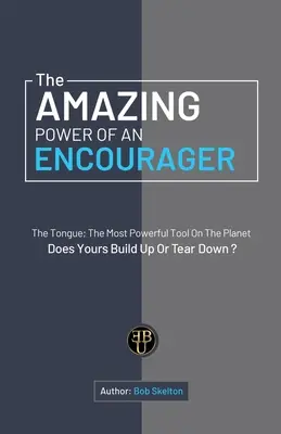 A bátorító csodálatos ereje - The Amazing Power of an Encourager