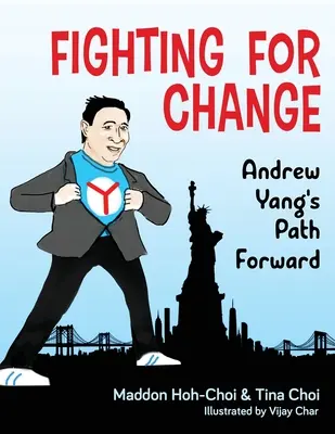 Harc a változásért: Andrew Yang útja előre - Fighting for Change: Andrew Yang's Path Forward