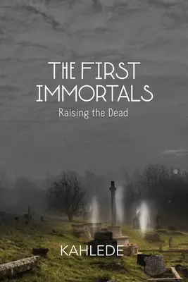 Az első halhatatlanok - The First Immortals