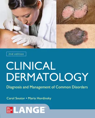 Klinikai bőrgyógyászat: Diagnózis és kezelése gyakori betegségek, második kiadás - Clinical Dermatology: Diagnosis and Management of Common Disorders, Second Edition