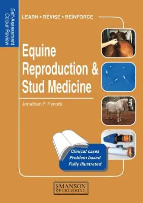 Equine Reproduction & Stud Medicine: Önértékelés Színes áttekintés - Equine Reproduction & Stud Medicine: Self-Assessment Color Review