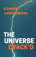 A világegyetem megrepedt - The Universe Crack'd