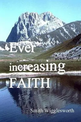 Ever Increasing Faith (Mindig növekvő hit) - Ever Increasing Faith