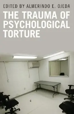 A pszichológiai kínzás traumája - The Trauma of Psychological Torture