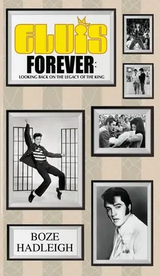 Elvis Forever - Visszatekintés a király örökségére - Elvis Forever - Looking Back on the Legacy of the King