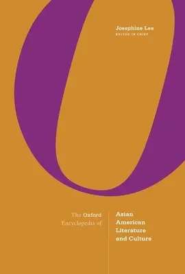 The Oxford Encyclopedia of Asian American Literature and Culture: 3 kötetes sorozat - The Oxford Encyclopedia of Asian American Literature and Culture: 3-Volume Set