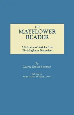 A Mayflower Reader. Válogatás a The Mayflower Descendant cikkeiből - The Mayflower Reader. A Selection of Articles from The Mayflower Descendant