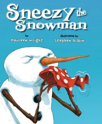 Tüsszentő hóember - Sneezy the Snowman