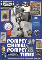 Pompey Chimes, Pompey Times - A Portsmouth FC emlékeinek és emléktárgyainak gyűjteménye - Pompey Chimes, Pompey Times - A Collection of Portsmouth FC Memories and Memorabilia