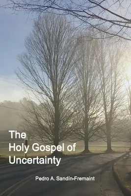 A bizonytalanság szent evangéliuma - The Holy Gospel of Uncertainty