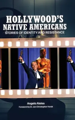 Hollywood indiánjai: Az identitás és az ellenállás történetei - Hollywood's Native Americans: Stories of Identity and Resistance