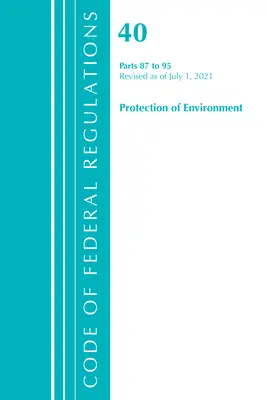 Cím 40 Környezetvédelem 87-95 (Office of Federal Register (U S )) - Title 40 Environment 87-95 (Office of Federal Register (U S ))