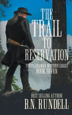 Az ösvény a rezervátumhoz: Egy klasszikus western sorozat - The Trail to Reservation: A Classic Western Series