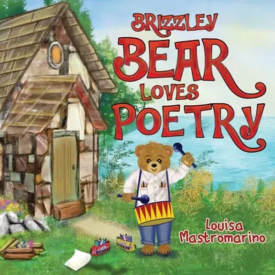 Brizzley mackó szereti a költészetet - Brizzley Bear Loves Poetry