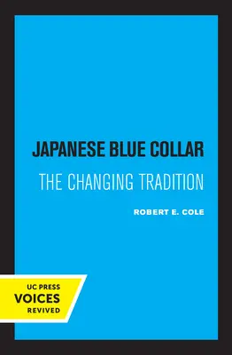 Japán kékgallérosok: A változó hagyomány - Japanese Blue Collar: The Changing Tradition