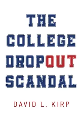 A főiskolai lemorzsolódás botránya - The College Dropout Scandal