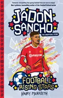 Football Rising Stars (Futball felemelkedő csillagok): Jadon Sancho - Football Rising Stars: Jadon Sancho