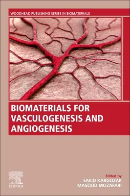 Biomaterials for Vasculogenesis and Angiogenesis (A vaszkulogenezis és az angiogenezis bioanyagai) - Biomaterials for Vasculogenesis and Angiogenesis