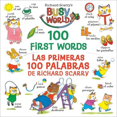 Richard Scarry 100 első szava/Las Primeras 100 Palabras de Richard Scarry: Kétnyelvű kiadás - Richard Scarry's 100 First Words/Las Primeras 100 Palabras de Richard Scarry: Bilingual Edition