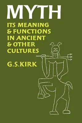 Mítosz, 40: Jelentése és funkciói az ókori és más kultúrákban - Myth, 40: Its Meaning and Functions in Ancient and Other Cultures