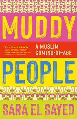 Sáros emberek: Egy muszlim felnőtté válás - Muddy People: A Muslim Coming of Age