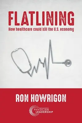 Flatlining: Hogyan ölheti meg az egészségügy az amerikai gazdaságot? - Flatlining: How Healthcare Could Kill the U.S. Economy