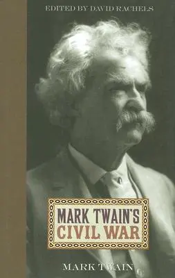 Mark Twain polgárháborúja - Mark Twain's Civil War