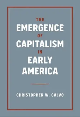 A kapitalizmus kialakulása a korai Amerikában - The Emergence of Capitalism in Early America