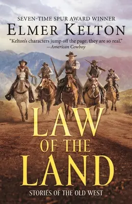 A föld törvénye: Történetek a régi nyugatról - Law of the Land: Stories of the Old West