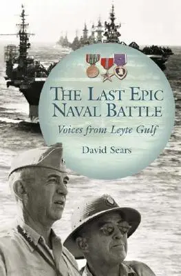 Az utolsó epikus tengeri csata: Hangok a Leyte-öbölből - The Last Epic Naval Battle: Voices from Leyte Gulf